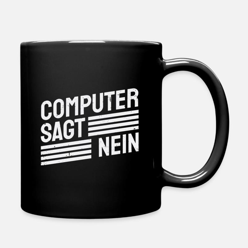 Computer sagt nein! Lustiger Serien Fan - Tasse einfarbig - Schwarz