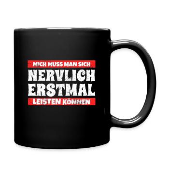 Lustiger Spruch Humor Sarkasmus Ironie Witzig - Tasse einfarbig - Schwarz - Rechts