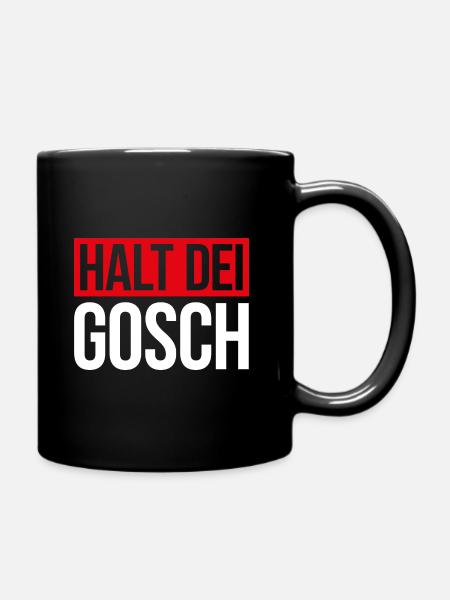 HALT DEI GOSCH - Tasse einfarbig - Schwarz