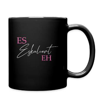 Es Eskaliert Eh - Tasse einfarbig - Schwarz - Rechts