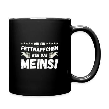 Oh ein Fettnäpchen - Tasse einfarbig - Schwarz - Rechts