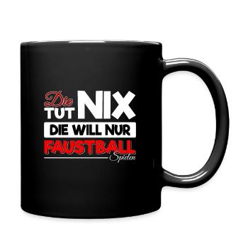 Die Tut Nix Die Will Nur Faustball Spielen - Tasse einfarbig - Schwarz - Rechts
