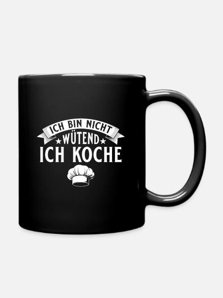 Koch - Ich bin nicht wütend Ich Koche - Tasse einfarbig - Schwarz
