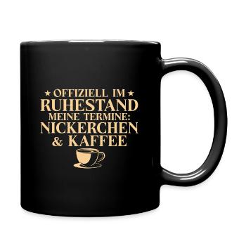Ruhestand Termine Nickerchen und Kaffee - Tasse einfarbig - Schwarz - Rechts