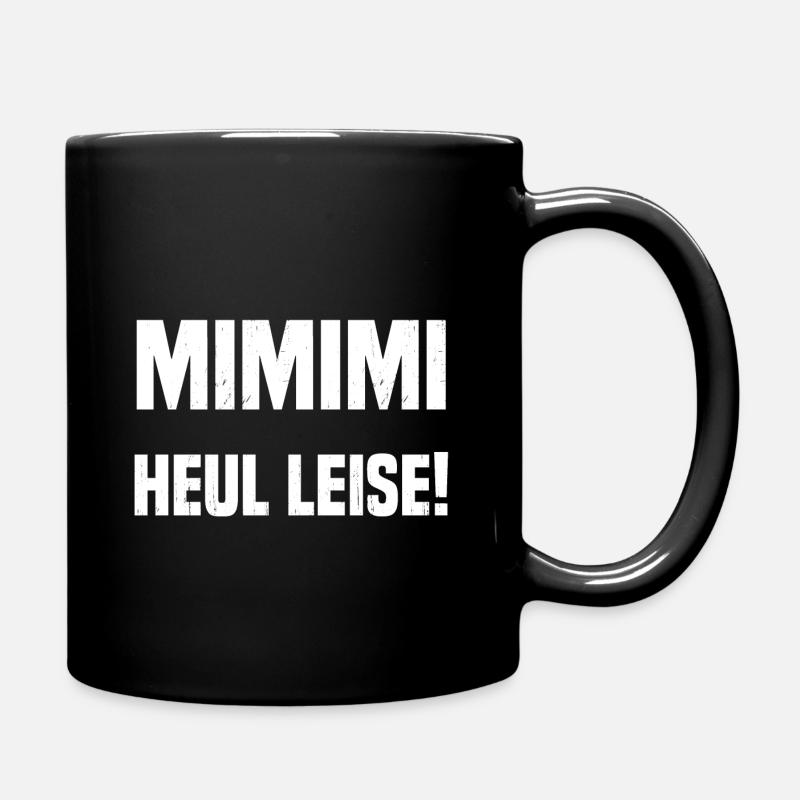 MIMIMI Heul leise! - Tasse einfarbig - Schwarz