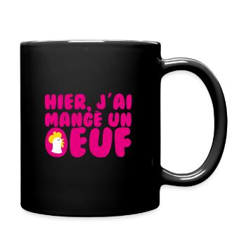 Hier, j'ai mangé un oeuf ! - Mug uni - noir - Droite