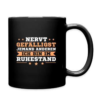 Pension Rente Humor Ruhestand Geschenkidee - Tasse einfarbig - Schwarz - Rechts