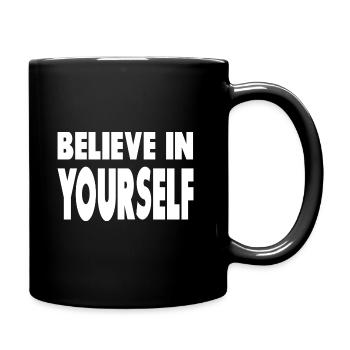 Glaube an dich selbst - Tasse einfarbig - Schwarz - Rechts