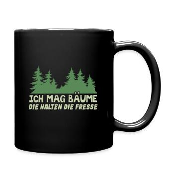 Ich Mag Bäume Die Halten Die Fresse - Tasse einfarbig - Schwarz - Rechts