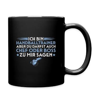 Handballtrainer aber du darfst auch Chef sagen - Tasse einfarbig - Schwarz - Rechts