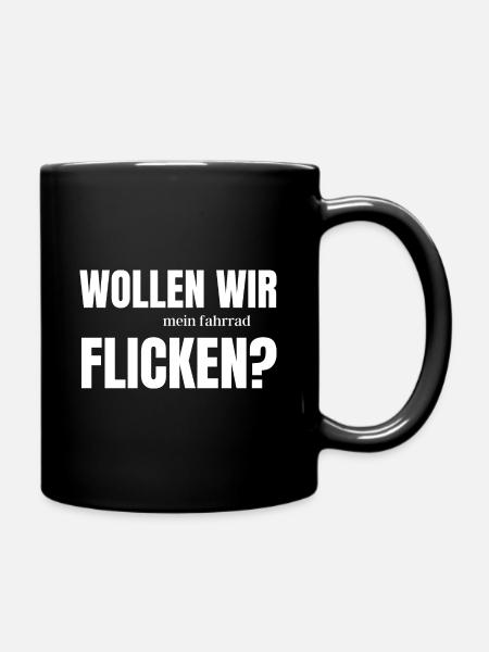 Lustiger Fahrrad Spruch - wollen wir flicken? - Tasse einfarbig - Schwarz