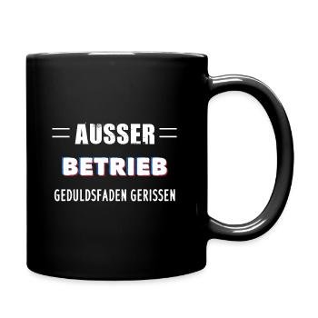 AUSSER BETRIEB GEDULDSFADEN GERISSEN - Tasse einfarbig - Schwarz - Rechts