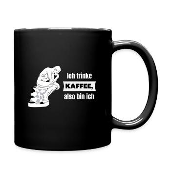 Ich trinke Kaffee, also bin ich - Bürohumor - Tasse einfarbig - Schwarz - Rechts