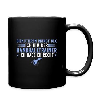Diskutieren bringt nix - Handballtrainer - Tasse einfarbig - Schwarz - Rechts