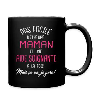Pas facile d'être maman et aide soignante - Mug uni - noir - Droite