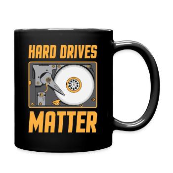 Hard Drives Matter - Computer Nerd Gamer PC Geek - Tasse einfarbig - Schwarz - Rechts