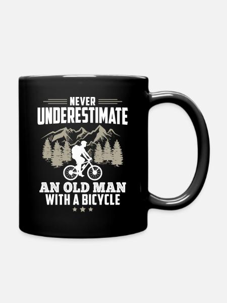 Never Underestimate An Old Man With A Bicycle - Tasse einfarbig - Schwarz