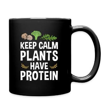 Plants Have Protein | Veganer Vegetarier Pflanzen - Tasse einfarbig - Schwarz - Rechts