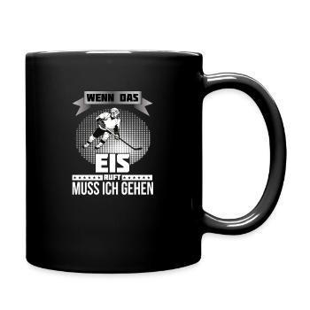 WENN DAS EIS RUFT MUSS ICH GEHEN - Tasse einfarbig - Schwarz - Rechts