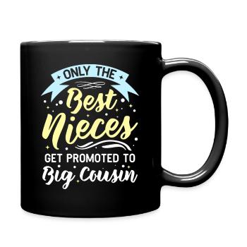 Only The Best Nieces Get Promoted To Big Cousin - Tasse einfarbig - Schwarz - Rechts