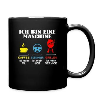 Busfahrer- Ich bin eine Maschine - Tasse einfarbig - Schwarz - Rechts