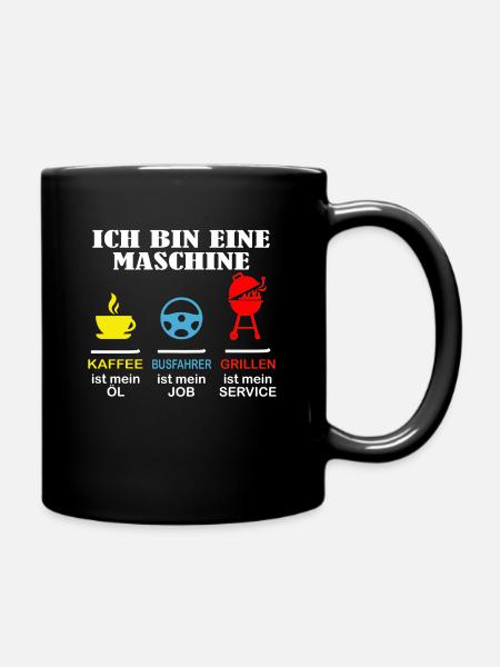 Busfahrer- Ich bin eine Maschine - Tasse einfarbig - Schwarz