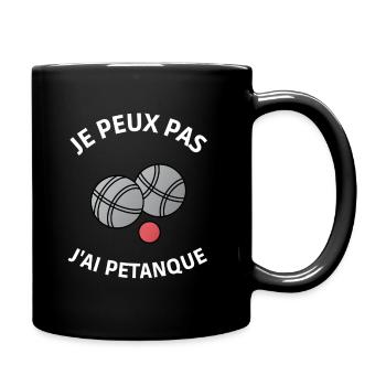 J'peux pas j'ai petanque - Mug uni - noir - Droite