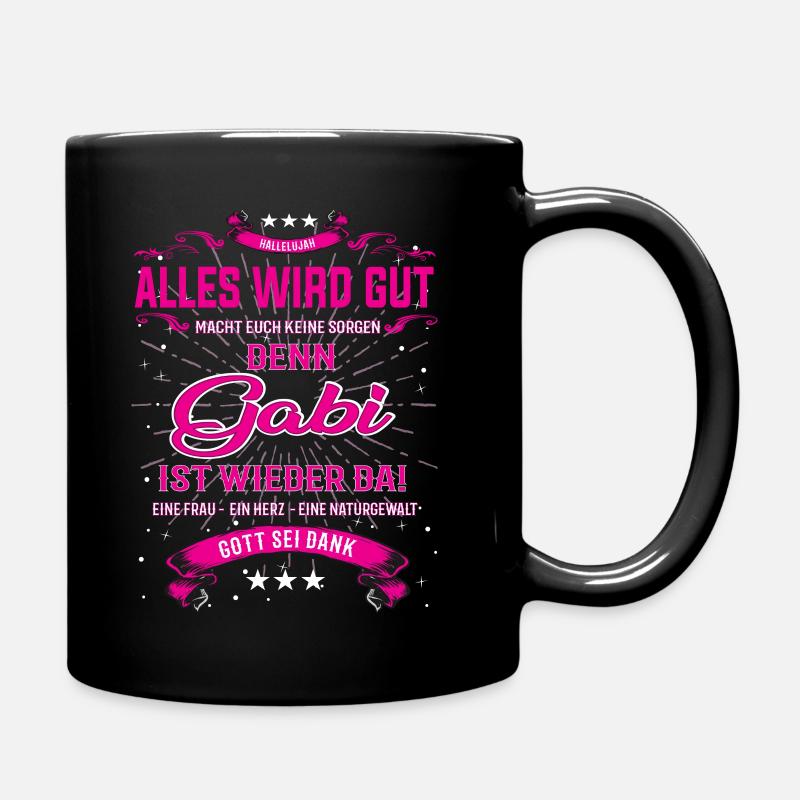 Alles wird gut Gabi ist wieder da! Cooles T-Shirt - Tasse einfarbig - Schwarz