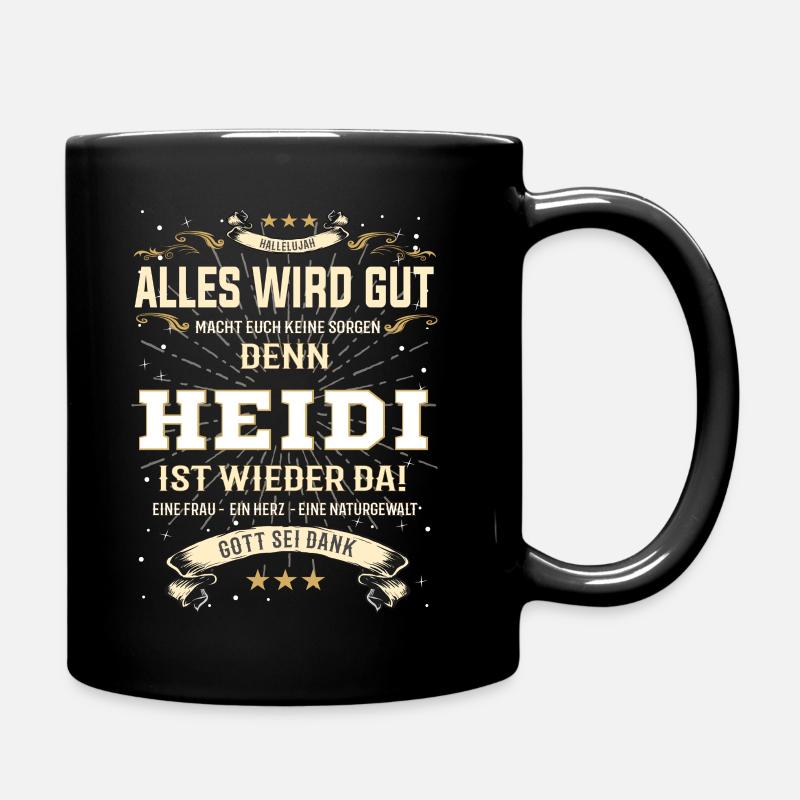 Heidi T-Shirt, Alles wird gut! - Tasse einfarbig - Schwarz