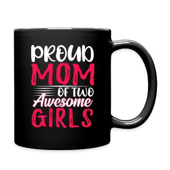 Proud Mom Of Two Girl Happy Mother's Day - Full Colour Mug - black - Right