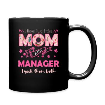 Titles Mom And Manager Happy Mother's Day - Full Colour Mug - black - Right