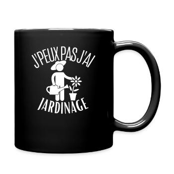 J'peux pas j'ai jardinage - Mug uni - noir - Droite