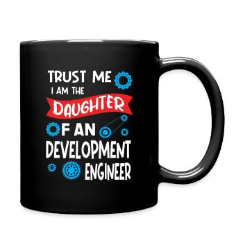 Trust me I'm the Daughter of Development Engineer - Tasse einfarbig - Schwarz - Rechts