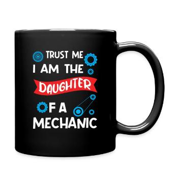 Trust me I'm the Daughter of an Mechanic - Tasse einfarbig - Schwarz - Rechts