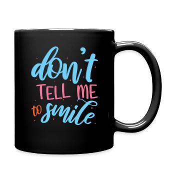 Tell To Smile Féminisme Droits Femmes Égalité - Mug uni - noir - Droite