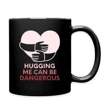 Hugging me can be dangerous - Full Colour Mug - black - Right