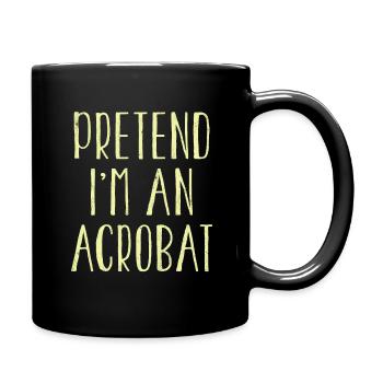 Drôle de faire semblant que je suis acrobate Costume pour Halloween - Mug uni - noir - Droite