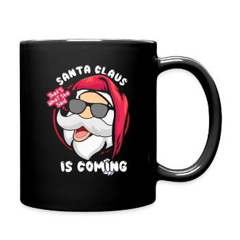 Dezember Santa Is Coming Witz Lustige Weihnachten - Tasse einfarbig - Schwarz - Rechts