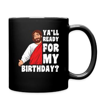 Weihnachten Dezember 2022 Happy Birth Jesus Ready - Tasse einfarbig - Schwarz - Rechts
