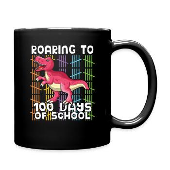 100th Day Dinosaurier I Roaring 100 Days School - Tasse einfarbig - Schwarz - Rechts