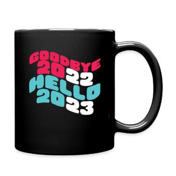 Bye 2022 Happy New Year 2023 Hello 2023 New Year - Full Colour Mug - black - Right