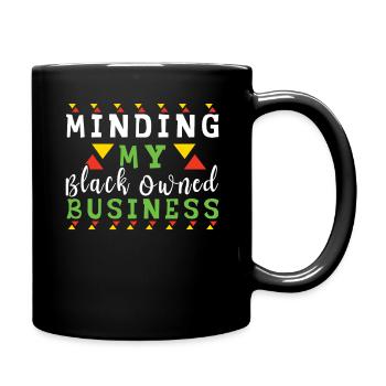 Black Business Minding Own Pride Black History - Full Colour Mug - black - Right