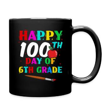 Happy 100th Day 6th Grade 100 Days Of School - Full Colour Mug - black - Right