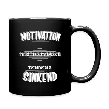 Motivation Montag Morgen, schlechte Laune Montags - Tasse einfarbig - Schwarz - Rechts