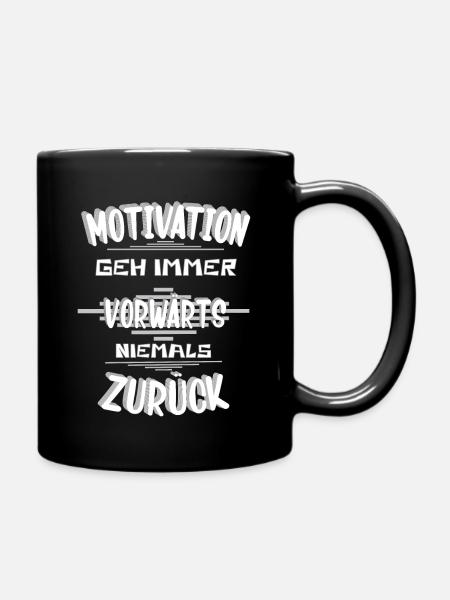 Motivation geh Vorwärts - Tasse einfarbig - Schwarz