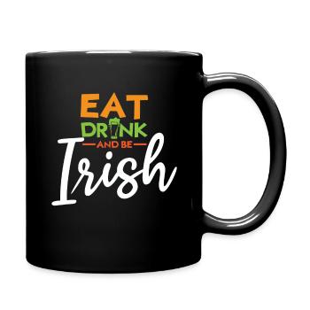 Eat Drink Irish Paddy Shamrock Saint Patrick Day - Tasse einfarbig - Schwarz - Rechts