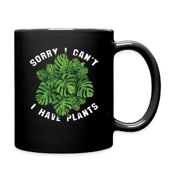 Sorry Can't Have Plants Garden Hobbygärtner - Tasse einfarbig - Schwarz - Rechts