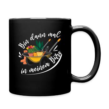 Bin Dann Mal In Meinem Büro Lustiges Gärtner - Tasse einfarbig - Schwarz - Rechts