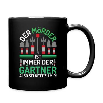 Der Mörder Ist Immer Der Gärtner Lustiger Garten - Tasse einfarbig - Schwarz - Rechts