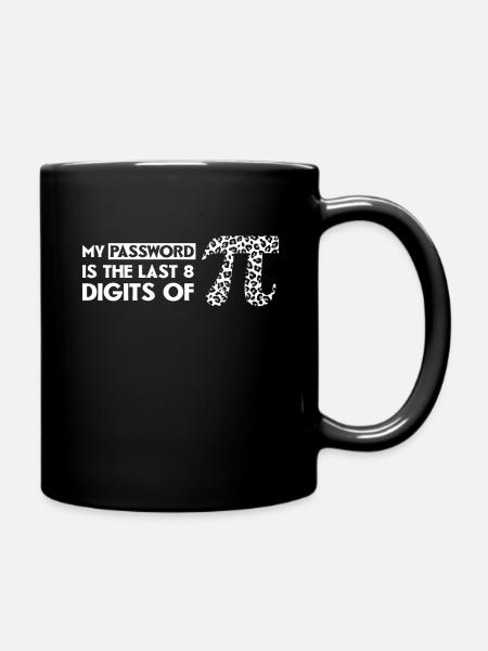 Passwort Ziffer von Pi Math Holiday Mathematics Pi - Tasse einfarbig - Schwarz